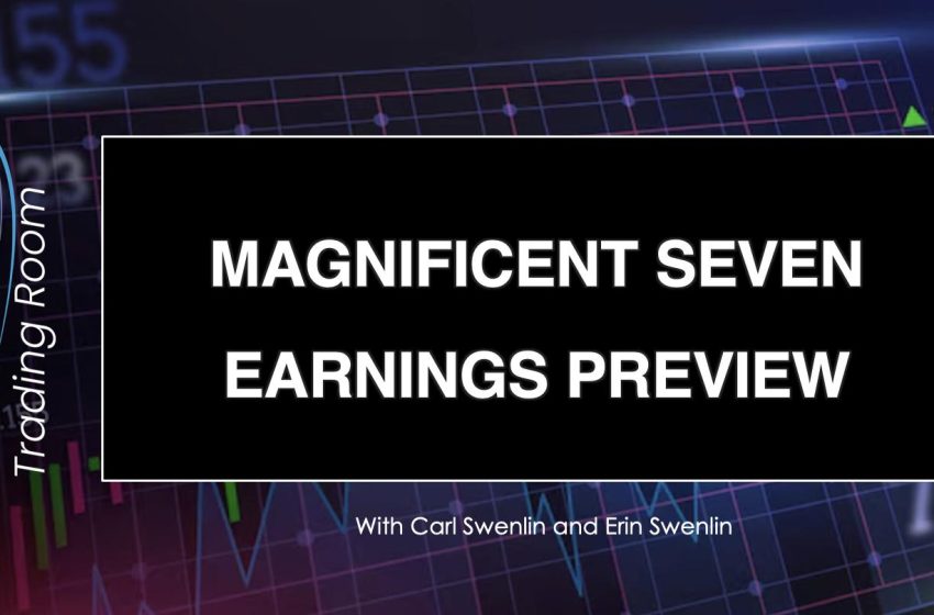  DP Trading Room: Magnificent Seven Earnings Preview